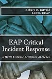 EAP Critical Incident Response: A Multi-Systemic Resiliency Approach