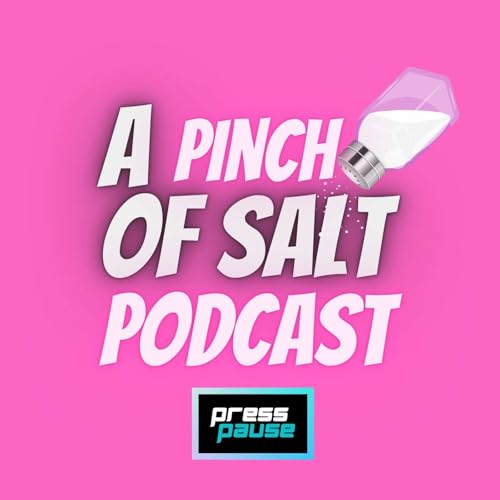 『A PINCH OF SALT (THE PODCAST)』のカバーアート