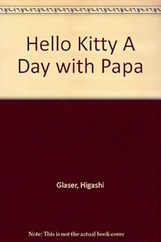 Paperback Hello Kitty a Day With Papa Book