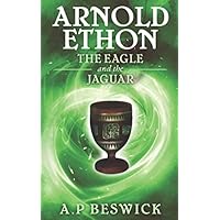 Arnold Ethon The Eagle And The Jaguar