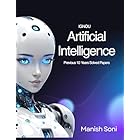 LIGHTUP TECHNOLOGIES IGNOU Artificial Intelligence Previous 10 Years Solved Papers eBook Complete Study Guide – Full Syllabus Coverage, Previous Year Solved Papers(Email Delivery of eBook in 2 Hours)