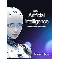 LIGHTUP TECHNOLOGIES IGNOU Artificial Intelligence Previous 10 Years Solved Papers eBook Complete Study Guide – Full Syllabus Coverage, Previous Year Solved Papers(Email Delivery of eBook in 2 Hours)