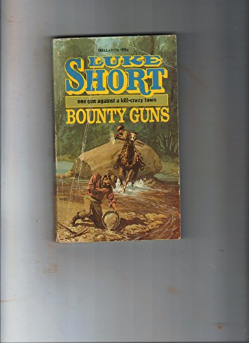 BOUNTY GUNS on e Gun against a kill crazy Town B001AE02GM Book Cover