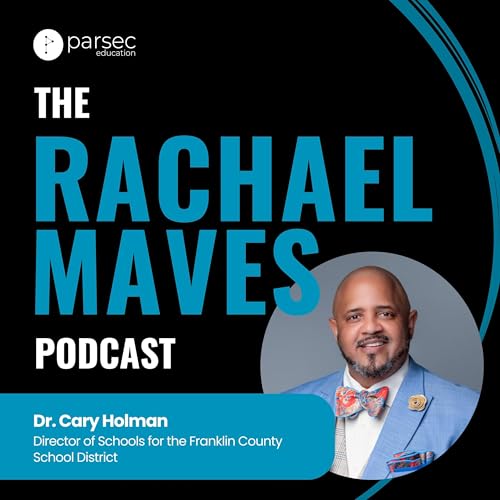 The Rachael Maves Podcast featuring Dr. Cary Holman