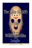 The Lake [Camp]: Creepy or Horror 1511567244 Book Cover