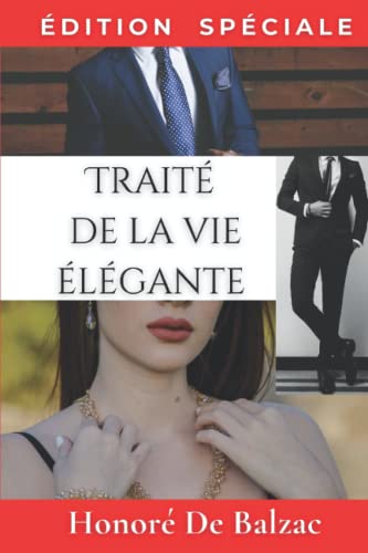 Traité de la vie élégante (French Edition)