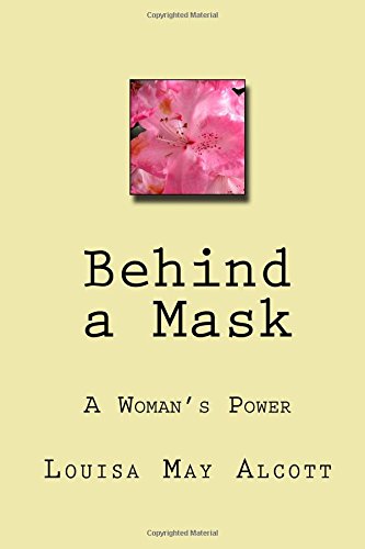 Behind a Mask: A Woman's Power 1975890183 Book Cover
