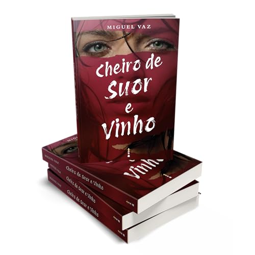Cheiro de Suor e Vinho
