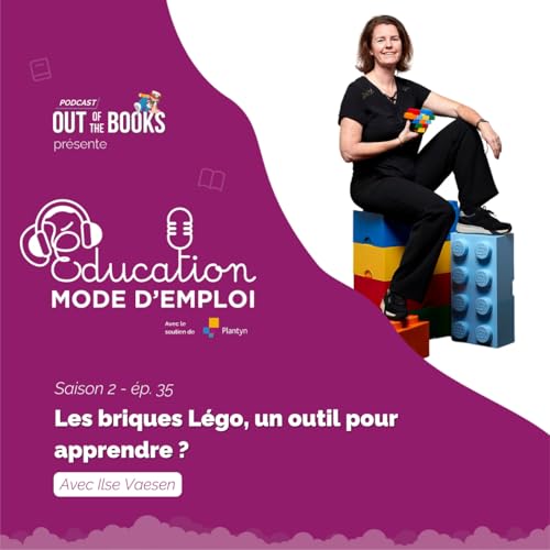 #35 Ilse Vaesen: "Les briques L&eacute;go, un outil pour apprendre?"