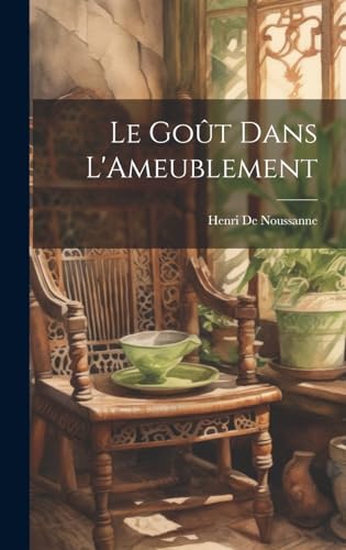 Le Goût Dans L'Ameublement (French Edition)