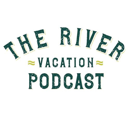 『The River Vacation Podcast』のカバーアート