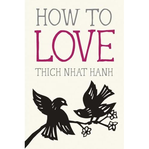 How to Love (Mindfulness Essentials)
