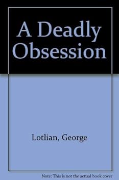 Paperback A Deadly Obsession Book
