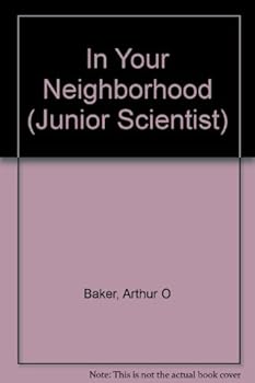 Hardcover In Your Neighborhood (Junior Scientist) Book