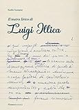 Il Teatro Lirico Di Luigi Illica. Nuova Ediz. - 2