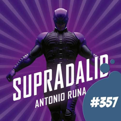 #357 - SuprAdalid, con Antonio Runa