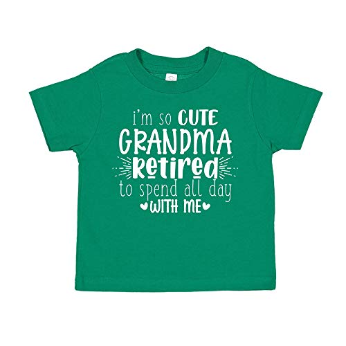My Grandma Retired to Spend All Day with Me Toddler T-Shirt 2T Kelly Green