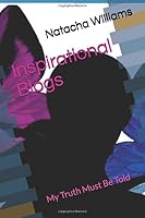 Inspirational Blogs: My Truth Must Be Told 1724741578 Book Cover