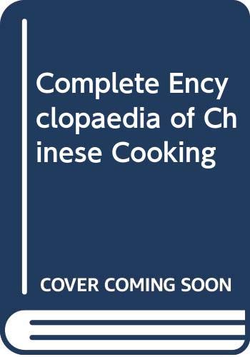 Image of Complete Encyclopaedia of Chinese Cooking