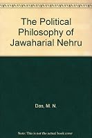 The Political Philosophy of Jawaharial Nehru B003YK20W4 Book Cover