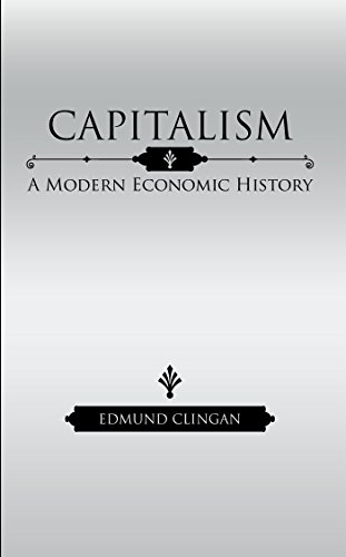 Capitalism: A Modern Economic History