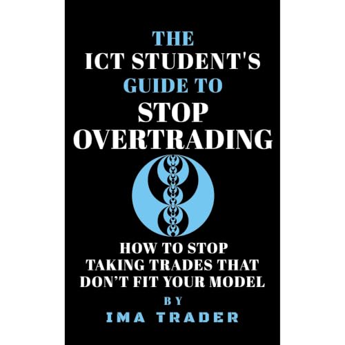 The ICT Student's Guide To Stop Overtrading Audiobook By Ima Trader cover art