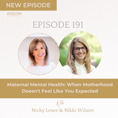 Maternal Mental Health: When Motherhood Doesn't Feel Like You Expected