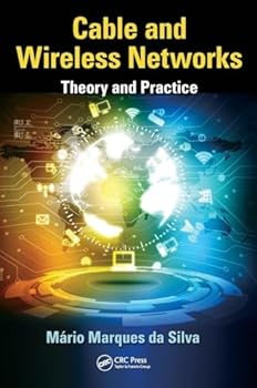 Hardcover Cable and Wireless Networks: Theory and Practice Book