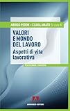  Valori e mondo del lavoro. Aspetti di vita lavorativa
