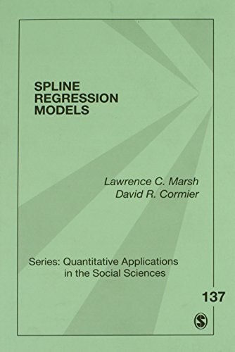 Spline Regression Models (Quantitative Applications in the Social Sciences)