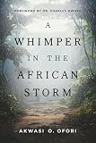 A Whimper in the African Storm