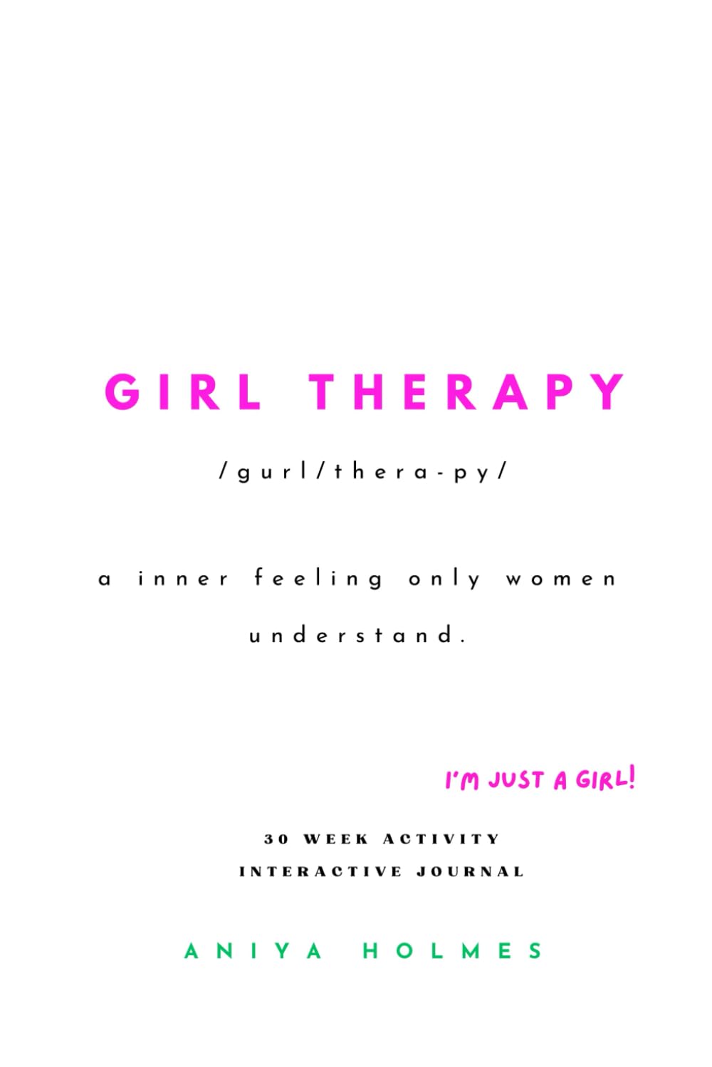 Girl Therapy: 30 Week Activity Journal