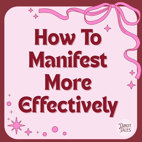 How to Manifest More Effectively