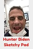Hunter Biden Sketchy Pad!: 120 Page sketch pad/coloring book - joke gift for the holidays