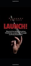 LAUNCH: Beyond the Knife: Elevating Hospitality Leadership through Culinary ExcellenceL