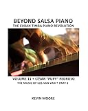 Beyond Salsa Piano: César "Pupy" Pedroso - The Music of Los Van Van - Part 2