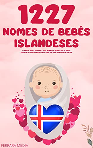 1227 Nomes de bebês islandeses – O livro de nomes populares para meninos e meninas, na Islândia – En