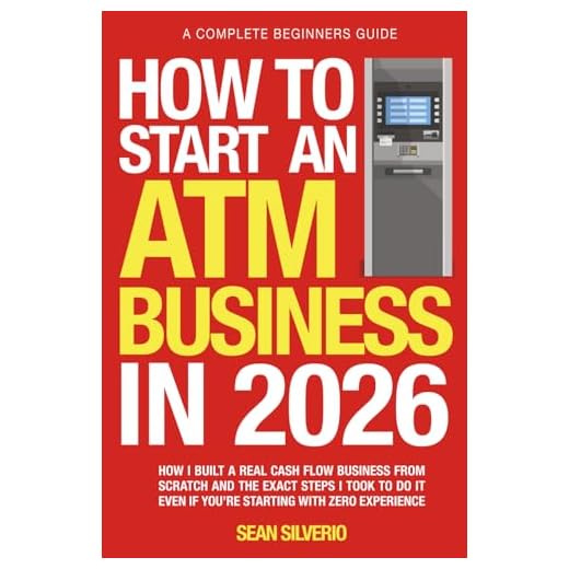 How to Start an ATM Business in 2026: How I Built a Real Cash-Flow Business from Scratch and the Exact Steps I Took to Do It Even If You're Starting with Zero Experience
