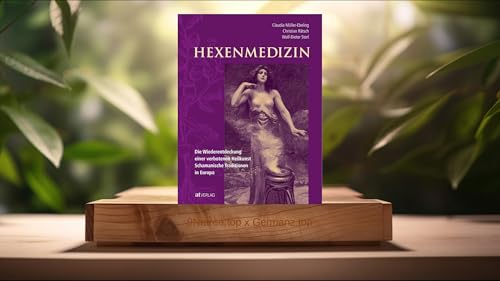 [Rezensiert] Hexenmedizin (Christian Rätsch) Zusammengefasst.