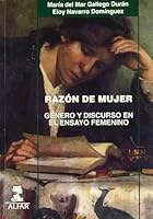 Razon de Mujer: Genero y Discurso En El Ensayo Femenino 8478981985 Book Cover