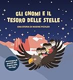 Gli Gnomi E Il Tesoro Delle Stelle. Accompagna Gli Gnometti Alla Scoperta Della Val D’Ega! - 2