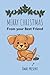 Merry Christmas From Your Best Friend: Notebook Journal From The Dog / Puppy To Owner. Alternative To Card. Novelty. 6x9"