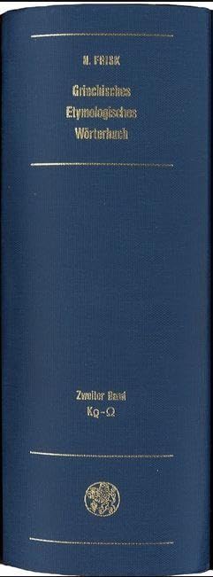 Griechisches etymologisches Wörterbuch / Griechisches etymologisches Wörterbuch: Kr - Omega
