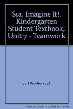 Paperback Sra, Imagine It!, Kindergarten Student Textbook, Unit 7 - Teamwork Book