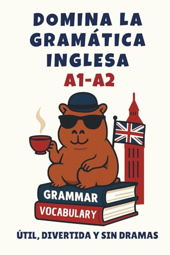Domina la gramática inglesa A1-A2: Útil, divertida y sin dramas 🔥
