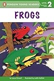 Frogs: All Aboard Science Reader Station Stop 1 (Penguin Young Readers, Level 2)