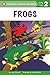 Frogs: All Aboard Science Reader Station Stop 1 (Penguin Young Readers, Level 2)