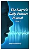 The Singer's Daily Practice Journal, Vol. I