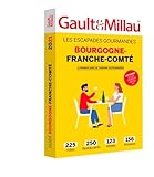  Bourgogne - Franche-Comté - 2021: Les escapades gourmandes. 225 villes, 250 restaurants, 123 hôtels, 156 artisans