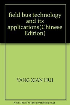 field bus technology and its applications(Chinese Edition)